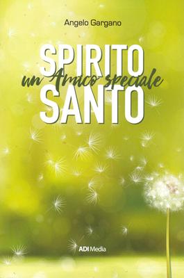 Spirito Santo un amico speciale