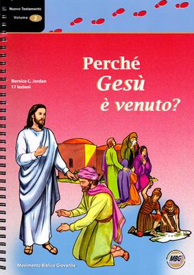 Perchè Gesù è venuto? (Spirale)
