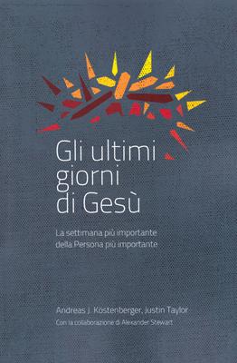 Gli ultimi giorni di Gesù