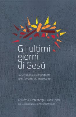Gli ultimi giorni di Gesù