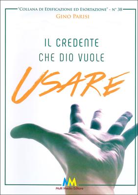 Il credente che Dio vuole usare