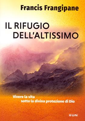 Il rifugio dell'Altissimo