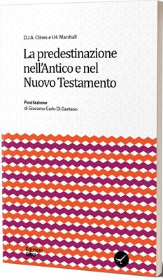 La predestinazione nell'Antico e nel Nuovo Testamento (Brossura)