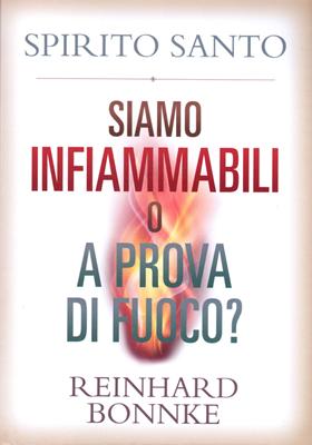 Spirito Santo - Siamo infiammabili o a prova di fuoco?