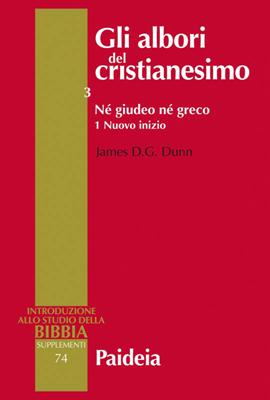 Gli albori del cristianesimo Vol. 3 - Né giudeo né greco. Tomo 1