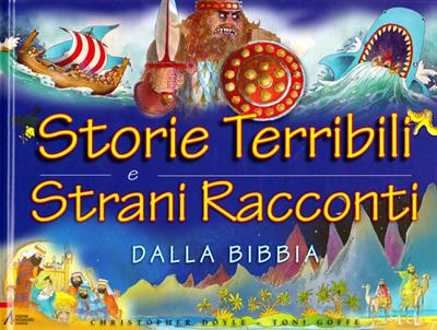 Storie terribili e strani racconti dalla Bibbia