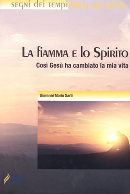 La fiamma e lo Spirito (Brossura)