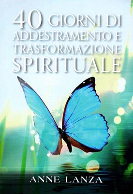 40 giorni di addestramento e trasformazione spirituale