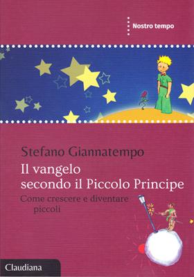Il Vangelo secondo il Piccolo Principe (Brossura)