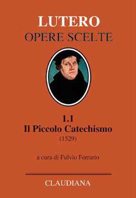 Il Piccolo Catechismo (1529) - Nuova Edizione 2019 (Copertina rigida)