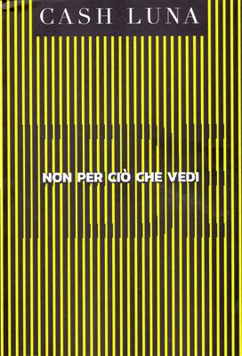 Non per ciò che vedi