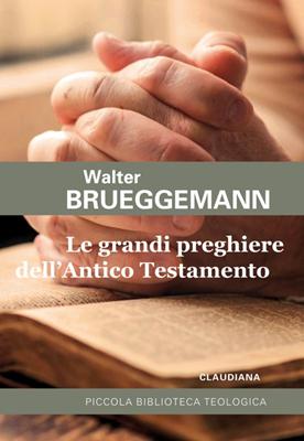 Le grandi preghiere dell’Antico Testamento