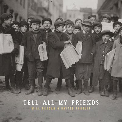 Tell All My Friends