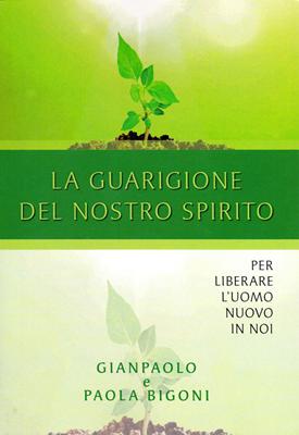 La guarigione del nostro spirito
