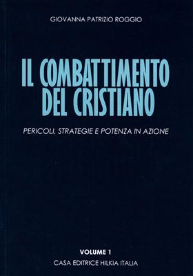 Il combattimento del cristiano Volume 1