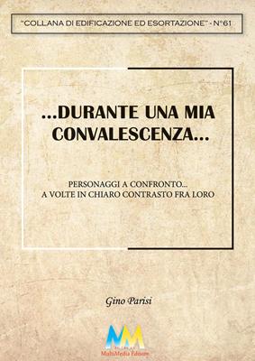 Durante una mia convalescenza