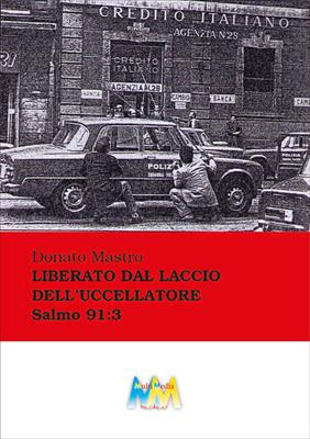 Liberato dal laccio dell'uccellatore
