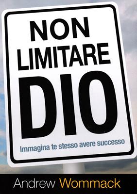 Non limitare Dio