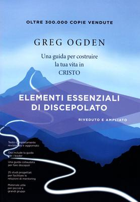 Elementi essenziali di discepolato - Riveduto e ampliato
