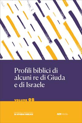Profili biblici di alcuni re di Giuda e di Israele (Brossura)