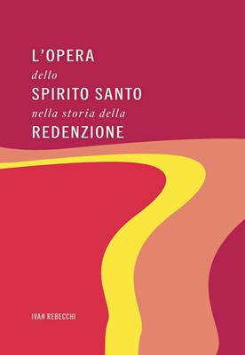 L’opera dello Spirito Santo nella storia della redenzione