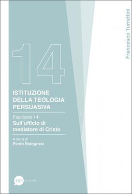 Istituzione della teologia persuasiva Vol. 14 (Brossura)