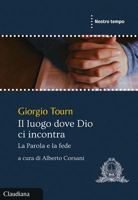 Il luogo dove Dio ci incontra (Brossura)