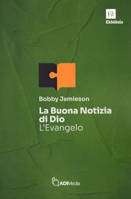 La buona notizia di Dio (Brossura)
