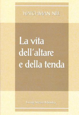 La vita dell'altare e della tenda