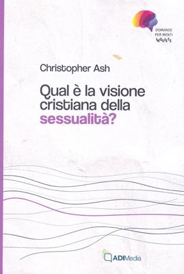 Qual è la visione cristiana della sessualità? (Brossura)