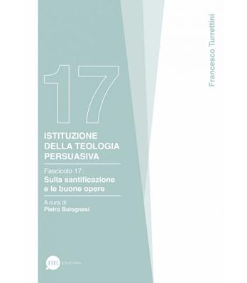 Istituzione della teologia persuasiva Vol. 17 (Brossura)