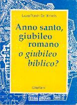 Anno santo, giubileo romano o giubileo biblico?