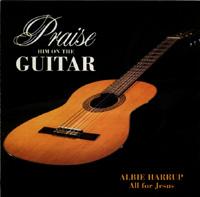 Praise Him on the Guitar - All for Jesus
