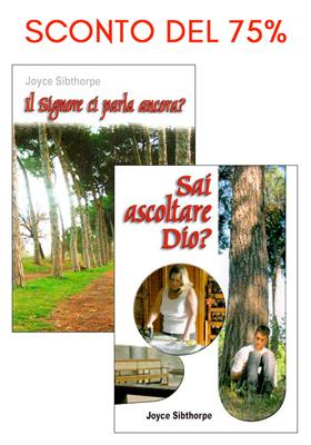 Offerta Joyce Sibthorpe: "Il Signore ci parla ancora?" e "Sai ascoltare Dio?"