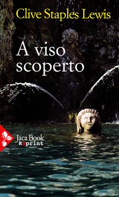 A viso scoperto - Un mito rinarrato (Edizione 2016)