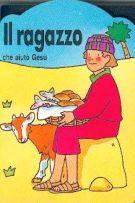 Il ragazzo che aiutò Gesù (Copertina rigida)