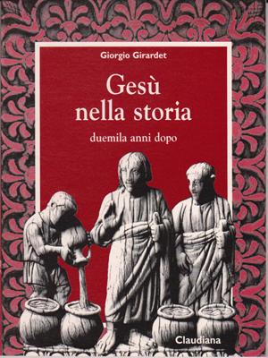 Gesù nella storia: Duemila anni dopo (Brossura)