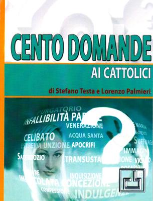 Cento domande ai cattolici di buona volontà