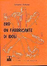 Ero un fabbricante di idoli