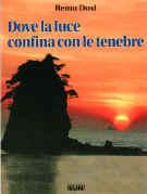 Dove la luce confina con le tenebre