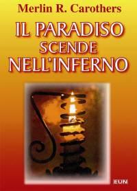 Il paradiso scende nell'inferno
