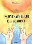 Incontrate colui che guarisce