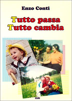 Tutto passa tutto cambia