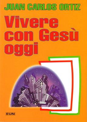 Vivere con Gesù oggi