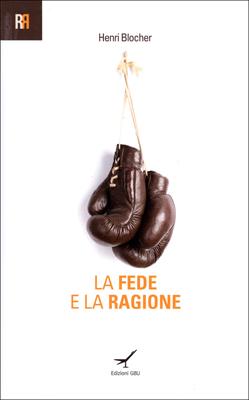 La fede e la ragione (Brossura)