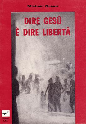 Dire Gesù è dire libertà (Brossura)