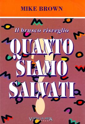 Quanto siamo salvati?