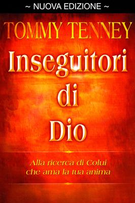 Inseguitori di Dio - Alla ricerca di Colui che ama la tua anima