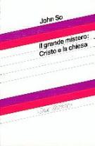 Il grande mistero: Cristo e la chiesa