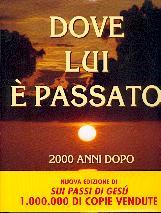 Dove Lui è passato, 2000 anni dopo